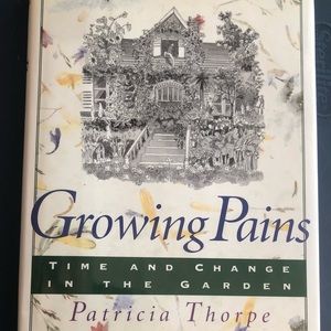 Book “Growing Pains Time and Change in the Garden “ by Patricia Thorpe